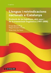 E-book, Llengua i reivindicacions nacionals a Catalunya : evolució de les habilitats, dels usos i de la transmissió lingüística, 1997-2008, Querol Puig, Ernest, Editorial UOC