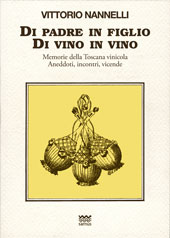E-book, Di padre in figlio, di vino in vino : memorie della Toscana vinicola : aneddoti, incontri, vicende, Polistampa