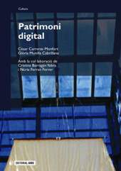 eBook, Patrimoni digital : un nou mitjà al servei de les institucions culturals, Carreras Montfort, Cèsar, Editorial UOC