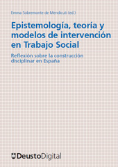 eBook, Epistemología, teoría y modelos de intervención en trabajo social : reflexión sobre la construcción disciplinar en España, Universidad de Deusto