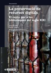 E-book, La preservació de recursos digitals : el repte per a les biblioteques del segle XXI, Keefer I Núria Gallart, Alice, Editorial UOC