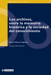 E-book, Los archivos, entre la memoria histórica y la sociedad del conocimiento, Editorial UOC