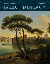 eBook, La conquista dell'acqua : dai laghi preistorici alla gestione del bene comune, D'Angelis, Erasmo, Polistampa