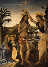E-book, Il rapace in fuga : Leonardo, Verrocchio e il Battesimo di Cristo, Antonioli Ferranti, Giorgio, Polistampa