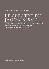 E-book, Le spectre du jacobinisme : l'expérience constitutionnelle française et le premier libéralisme espagnol, Casa de Velázquez