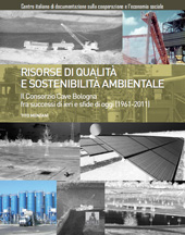 E-book, Risorse di qualità e sostenibilità ambientale : il Consorzio Cave Bologna fra successi di ieri e sfide di oggi (1961-2011), Menzani, Tito, CLUEB