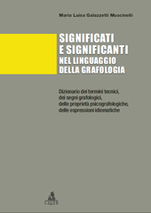 eBook, Significati e significanti nel linguaggio della grafologia : dizionario dei termini tecnici, dei segni grafologici, delle proprietà psicografologiche, delle espressioni idiomatiche, CLUEB