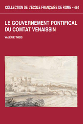 eBook, La gouvernement pontifical du Comtat Venaissin : vers 1270 - vers 1350, Theis, Valérie, École française de Rome