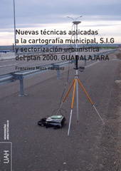 E-book, Nuevas técnicas aplicadas a la cartografía municipal, sistemas de información geográfica y sectorización urbanística del plan 2000 : Guadalajara, Universidad de Alcalá