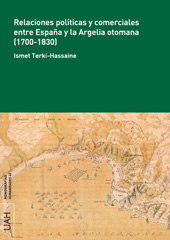 E-book, Relaciones políticas y comerciales entre España y la Argelia otomana, 1700-1830, Universidad de Alcalá