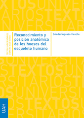 E-book, Reconocimiento y posición anatómica de los huesos del esqueleto humano, Aguado Henche, Soledad, Universidad de Alcalá