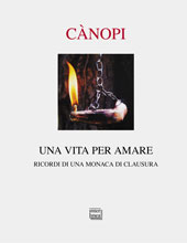 eBook, Una vita per amare : ricordi di una monaca di clausura, Cànopi, Anna Maria, Interlinea