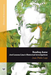 E-book, Reading Anew : José Lezama Lima's Rhetorical Investigations, Lupi, Juan Pablo, Iberoamericana Vervuert