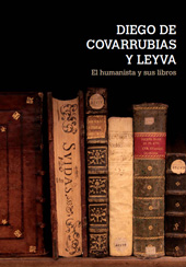 E-book, Diego de Covarrubias y Leyva : el humanista y sus libros, Ediciones Universidad de Salamanca