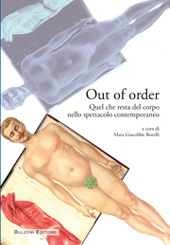 E-book, Out of order : quel che resta del corpo nello spettacolo contemporaneo, Bulzoni