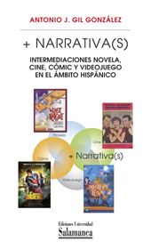 E-book, + Narrativa(s) : intermediaciones novela, cine, cómic y videojuego en el ámbito hispánico, Ediciones Universidad de Salamanca