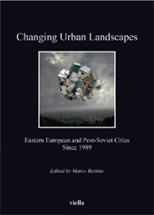 E-book, Changing Urban Landscapes : Eastern European and Post-Soviet Cities, Since 1989, Viella