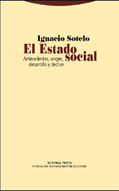 E-book, El Estado social : antecedentes, origen, desarrollo y declive, Sotelo, Ignacio, 1936-, Trotta