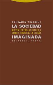 E-book, La sociedad imaginada : movimientos sociales y cambio cultural en España, Tejerina, Benjamín, Trotta