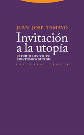 eBook, Invitación a la utopía : estudio histórico para tiempos de crisis, Tamayo, Juan José, Trotta