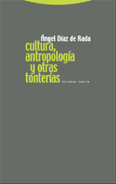 E-book, Cultura, antropología y otras tonterías, Díaz de Rada, Ángel, Trotta