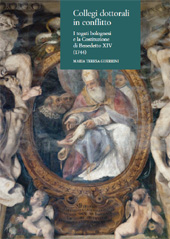 E-book, Collegi dottorali in conflitto : i togati bolognesi e la Costituzione di Benedetto XIV, 1744, Guerrini, Maria Teresa, CLUEB
