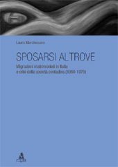 E-book, Sposarsi altrove : migrazioni matrimoniali in Italia e crisi della società contadina, 1950-1975, CLUEB