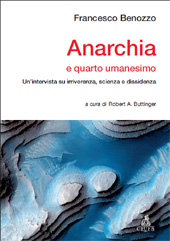 E-book, Anarchia e quarto umanesimo : un'intervista su irriverenza, scienza e dissidenza, Benozzo, Francesco, CLUEB