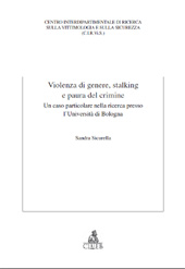 eBook, Violenza di genere, stalking e paura del crimine : un caso particolare nella ricerca presso l'Università di Bologna, Sicurella, Sandra, CLUEB
