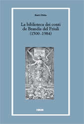 eBook, La biblioteca dei conti de Brandis del Friuli, 1500-1984, Pispisa, Marco, Forum