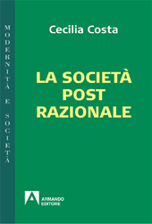 eBook, La società post-razionale, Costa, Cecilia, Armando