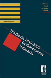 E-book, Ungheria 1945-2002 : la dimensione letteraria, Töttössy, Beatrice, Firenze University Press