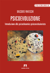E-book, Psicoevoluzione : introduzione alla psicodinamica psicoevoluzionista, Frateschi, Massimo, Armando