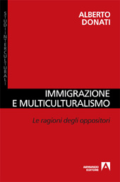 eBook, Immigrazione e multiculturalismo : le ragioni degli oppositori, Armando