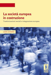 E-book, La società europea in costruzione : trasformazioni sociali e integrazione europea, Leonardi, Laura, Firenze University Press