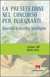 E-book, La preselezione nel concorso per insegnanti : quesiti a scelta multipla, Lelli, Luciano, Armando