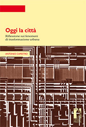 Kapitel, Fenomeni di cambiamento urbano dalla rivoluzione industriale al momento attuale, Firenze University Press