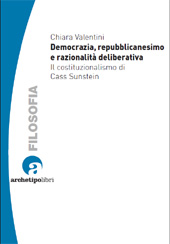 E-book, Democrazia repubblicanesimo e razionalità deliberativa : il costituzionalismo di Cass Sunstein, CLUEB