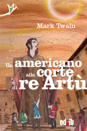 eBook, Un americano alla corte di re Artù, Twain, Mark, Editpress