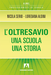 E-book, L'Oltresavio, una scuola, una storia : itinerari pedagogici, Serio, Nicola, Armando