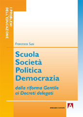 E-book, Scuola, società, politica, democrazia : dalla riforma Gentile ai decreti delegati, Susi, Francesco, Armando