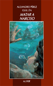E-book, Matar a Narciso, Pérez Guillén, Alejandro, Alfar