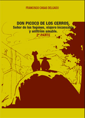 eBook, Don Picoco de los Cerros : señor de los fogones, viajero incansable y anfitrión amable, segunda parte, Casas Delgado, Francisco, 1948-, Alfar