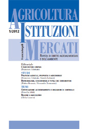 Fascicule, Agricoltura, istituzioni, mercati : rivista di diritto agroalimentare e dell'ambiente : 1, 2012, Franco Angeli