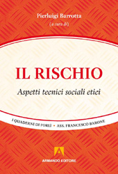 eBook, Il rischio : aspetti tecnici, sociali, etici, Armando