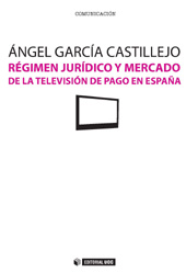 E-book, Régimen jurídico y mercado de la televisión de pago en España, García Castillejo, Ángel, Editorial UOC