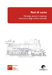 E-book, Reti di carta : ferrovie, tecnici e imprese nelle carte degli archivi aziendali, CLUEB