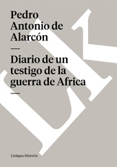 E-book, Diario de un testigo de la guerra de África, Alarcón, Pedro Antonio de, 1833-1891, Linkgua