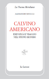 E-book, Calvino americano : identità e viaggio nel nuovo mondo, Raveggi, Alessandro, Le lettere