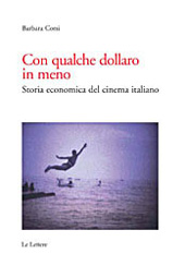 E-book, Con qualche dollaro in meno : storia economica del cinema italiano, Corsi, Barbara, Le lettere